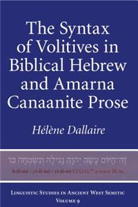 Syntax of Volitives in Biblical Hebrew and Amarna Canaanite Prose