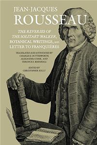 The Reveries of the Solitary Walker, Botanical Writings, and Letter to Franquieres