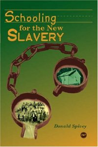 Schooling For The New Slavery