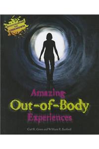 Amazing Out-Of-Body Experiences