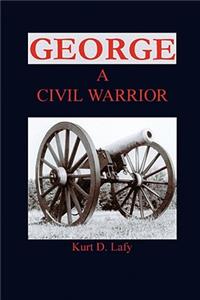George a Civil Warrior