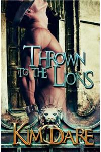 Thrown to the Lions: Volume One