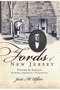 Fords of New Jersey: Power & Family During America's Founding