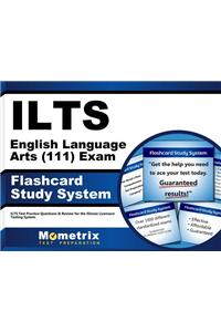 Ilts English Language Arts (111) Exam Flashcard Study System