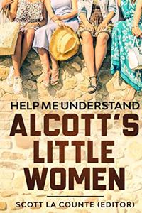 Help Me Understand Alcott's Little Women!