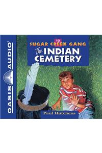 Indian Cemetery (Library Edition): Volume 13