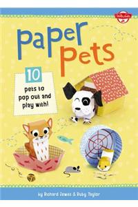 Paper Pets: 10 Pets to Pop Out and Play With!