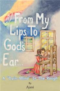 From My Lips to God's Ear