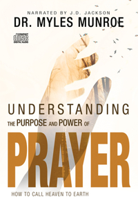 Understanding the Purpose and Power of Prayer