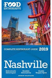Nashville - 2019 - The Food Enthusiast's Complete Restaurant Guide