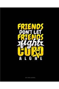 Friends Don't Let Friends Fight Copd Alone