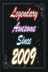 Legendary Awesome Since 2009 Notebook Birthday Gift