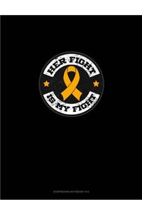 Her Fight Is MY Fight