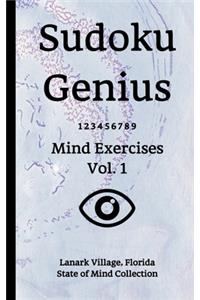 Sudoku Genius Mind Exercises Volume 1: Lanark Village, Florida State of Mind Collection