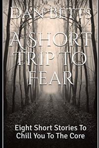 Short Trip To Fear