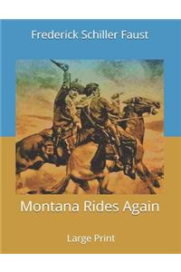 Montana Rides Again