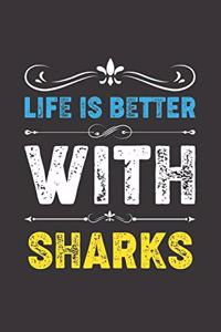 Life Is Better With Sharks