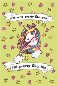 I'm Not Pretty Like You I'am Pretty Like me