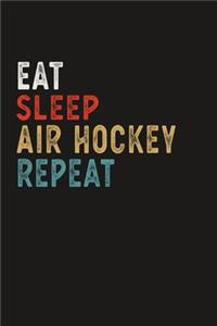 Eat Sleep Air Hockey Repeat Funny Sport Gift Idea