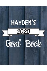 Hayden's 2020 Goal Book: 2020 New Year Planner Goal Journal Gift for Hayden / Notebook / Diary / Unique Greeting Card Alternative