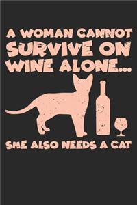 A Woman Cannot Survive On Wine Alone - Funny Cat