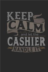 Keep Calm And Let The Cashier Handle It