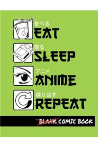 Eat Sleep Anime Repeat Blank Comic Book
