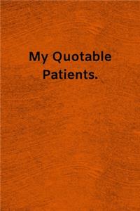 My Quotable Patients