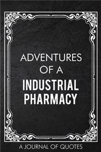 Adventures of A Industrial Pharmacy