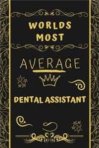 Worlds Most Average Dental Assistant