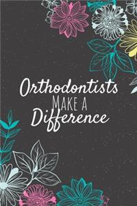 Orthodontists Make A Difference