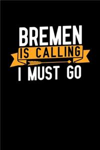 Bremen is calling I Must go