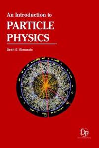 An Introduction to Particle Physics