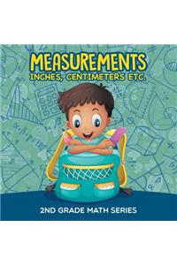 Measurements (Inches, Centimeters etc.)