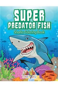 Super Predator Fish