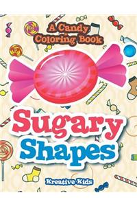 Sugary Shapes, A Candy Coloring Book