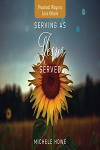 Serving as Jesus Served