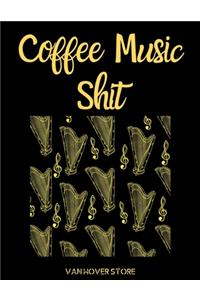 Coffee Music Shit