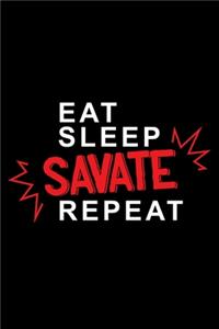 Eat sleep Savate repeat