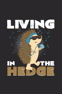 Living in the hedge