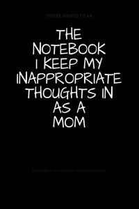 The Notebook I Keep My Inappropriate Thoughts In As A Mom