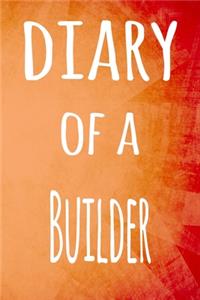 Diary of a Builder