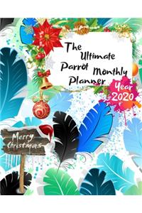 The Ultimate Merry Christmas Parrot Monthly Planner Year 2020