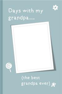 Days With My Grandpa