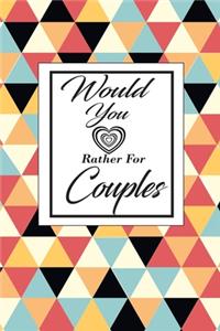 Would You Rather For Couples