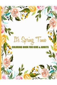 It's Spring Time Coloring Book For Kids & Adults