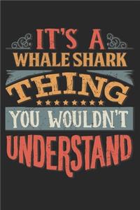 It's A Whale Shark Thing You Wouldn't Understand