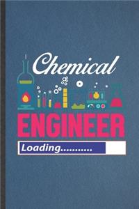 Chemical Engineer Loading