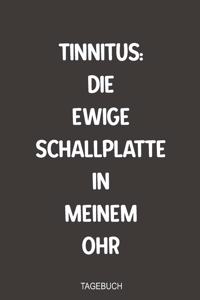 Tinnitus die ewige Schallplatte in meinem Ohr Tagebuch