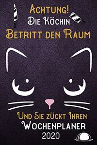 Achtung! Die Köchin betritt den Raum und Sie zückt Ihren Wochenplaner 2020: DIN A5 Kalender / Terminplaner / Wochenplaner 2020 12 Monate: Januar bis Dezember 2020 - Jede Woche auf 2 Seiten